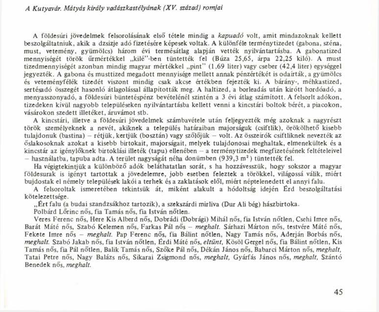 A Kutyavár. Mátyás király vadászkastélyának (XV.