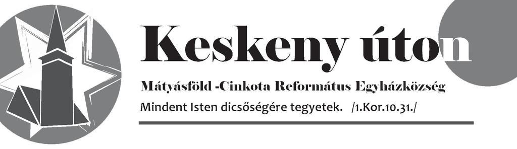 XI X. é vfo l ya m I I I. s z á m - 2 0 1 7. d e c e m b e r Olyanok voltunk, mint az álmodók.