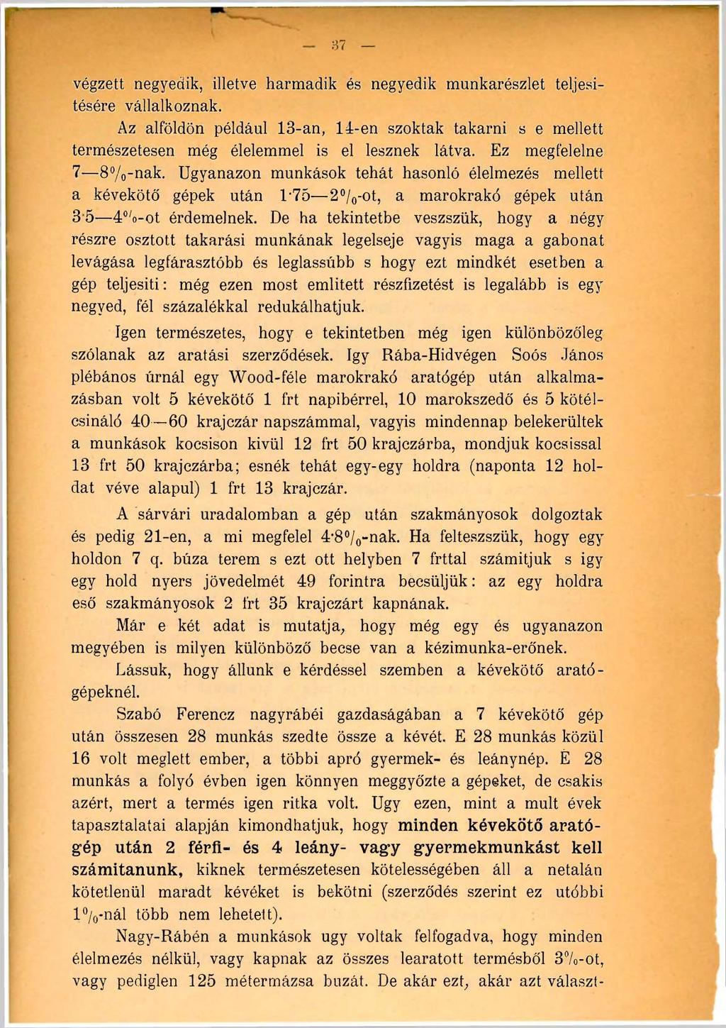 - 37 végzett negyedik, illetve harmadik és negyedik munkarészlet teljesítésére vállalkoznak.