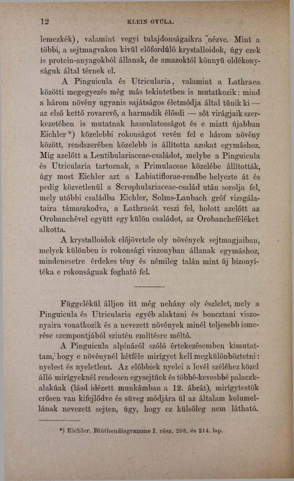 12 KLEIN GYULA. lemezkék), valamint vegyi tulajdonságaikra mézve.