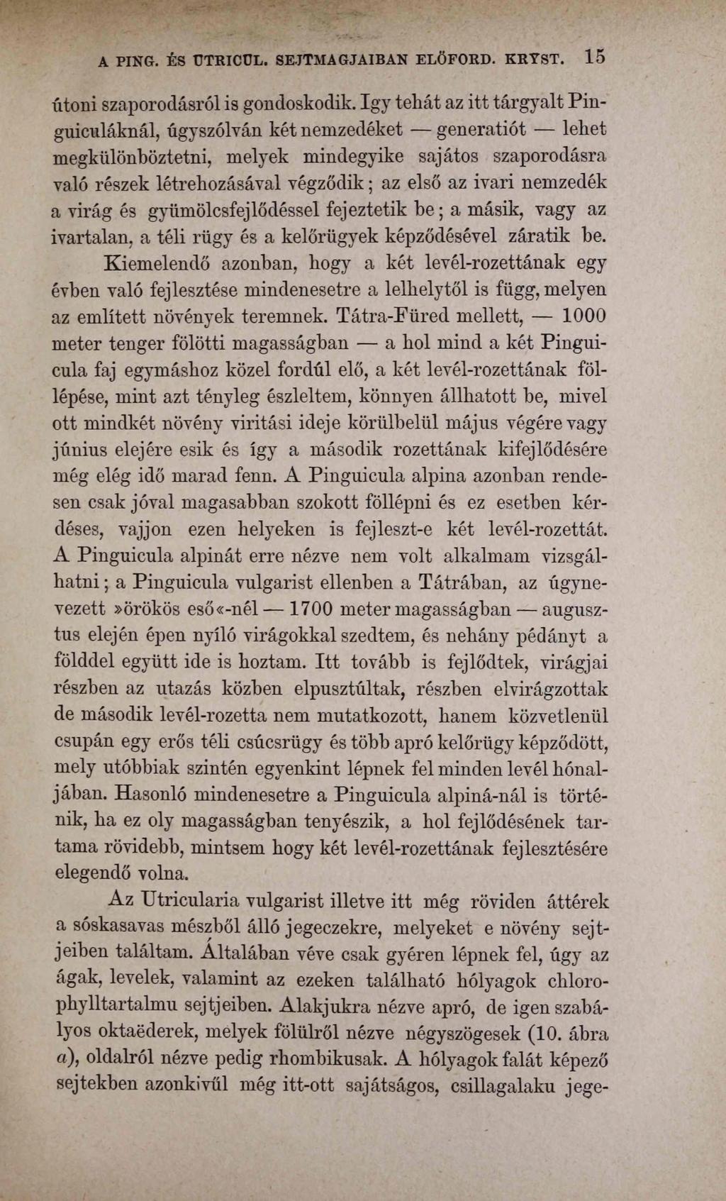 A PING. ÉS ÜTRICÜL. SEJTMAGJAIBAN ELÖFORD. KRYST. 15 útoni szaporodásról is gondoskodik.