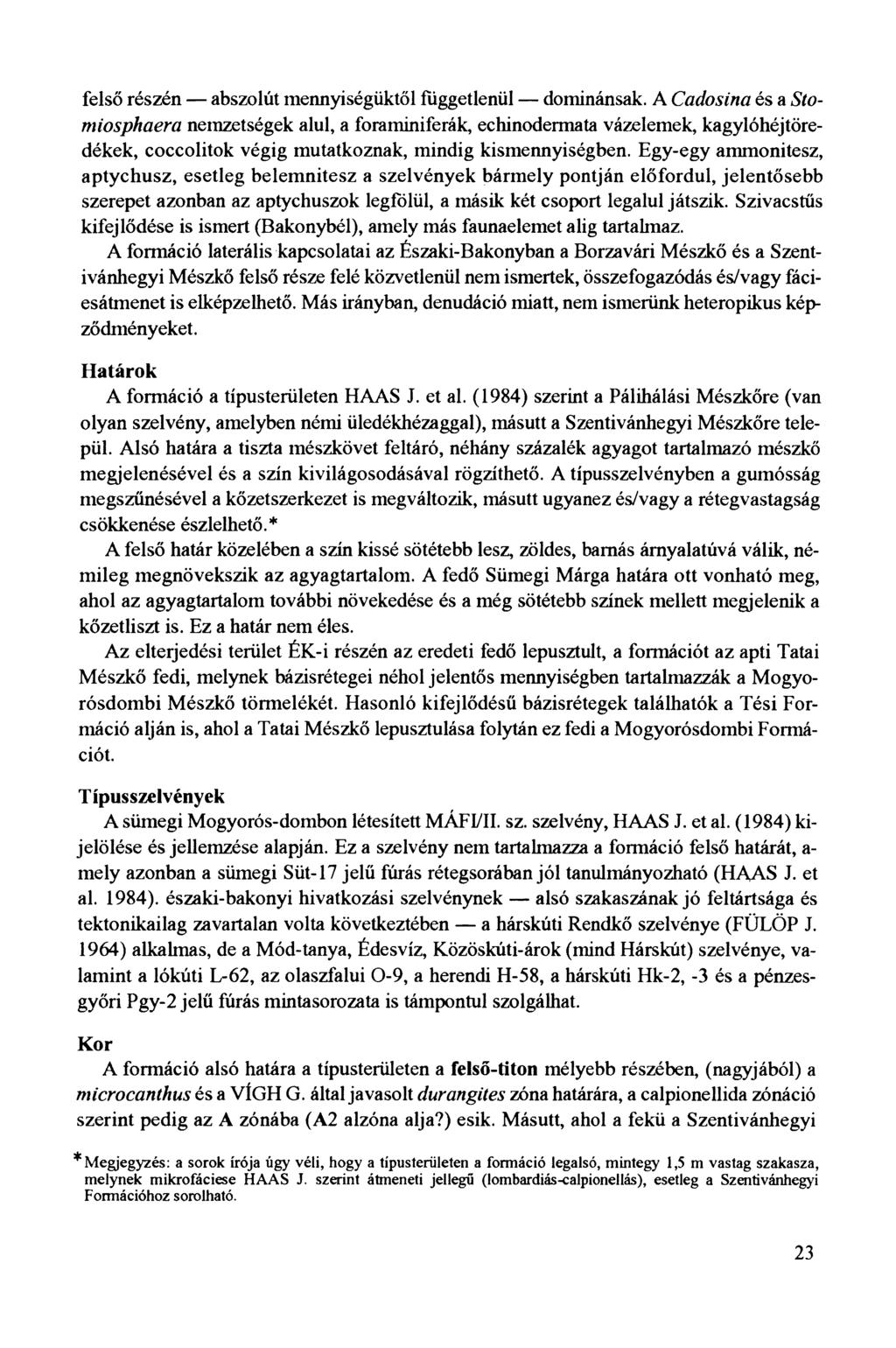 felső részén abszolút mennyiségüktől függetlenül dominánsak.