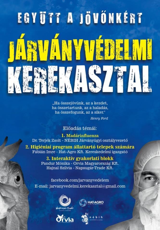 A JÁRVÁNYVÉDELMI KEREKASZTAL egy alulról induló kezdeményezés. NEM vagyunk döntéshozók. Magunk is a termelés oldalán szenvedjük a madárinfluenza félelmetes hatásait.