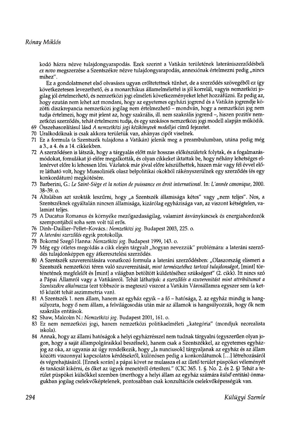 Rónay Miklós kodó házra nézve tulajdongyarapodás.