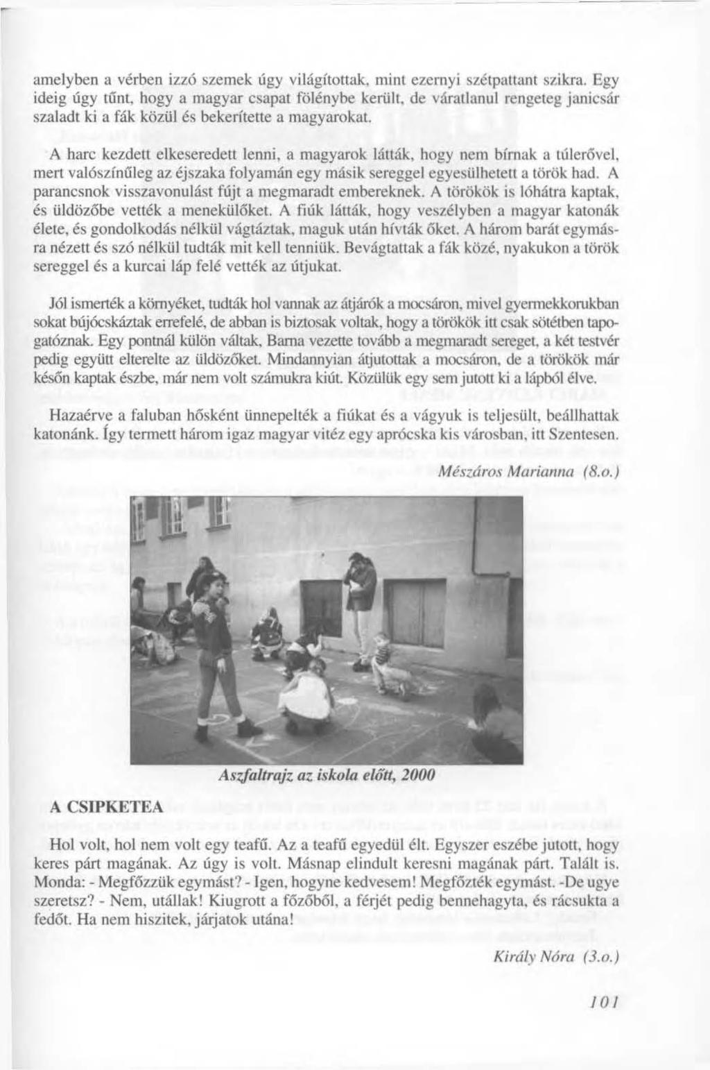 amelyben a vérben izzó szemek úgy világítottak, mint ezernyi szétpattant szikra.