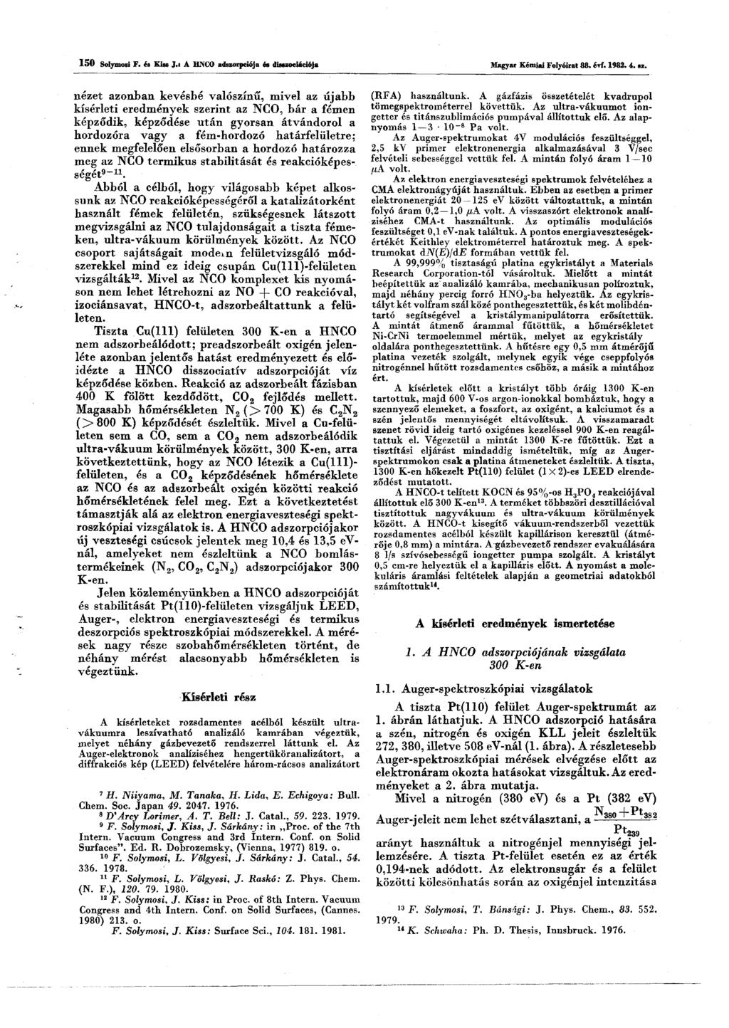 1 5 0 Solymosi F. és Kiss J.t A HNCO adszorpciója és disszociációja Magyar Kémiai Folyóirat 88. évf. 1982. 4. sz.