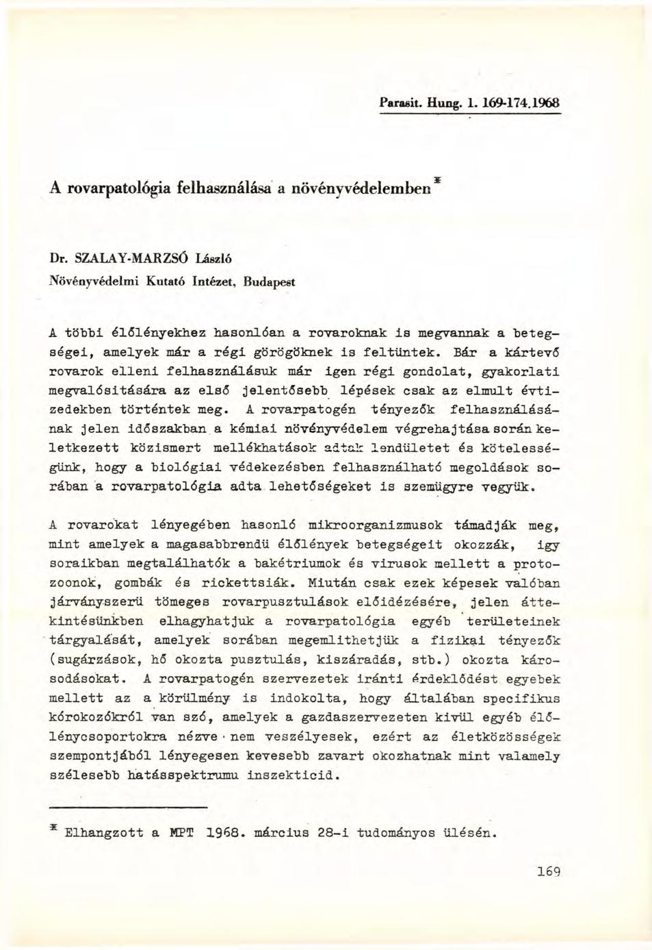 Parasit. Hung. 1. 169-174.1968 A rovarpatológia felhasználása a növényvédelemben Dr.