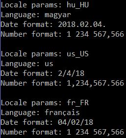 Példakód Locale import java.util.date; import java.text.dateformat; import java.text.numberformat; import java.util.locale; public class Formats { public static void main(string[] args) { Locale defloc = Locale.