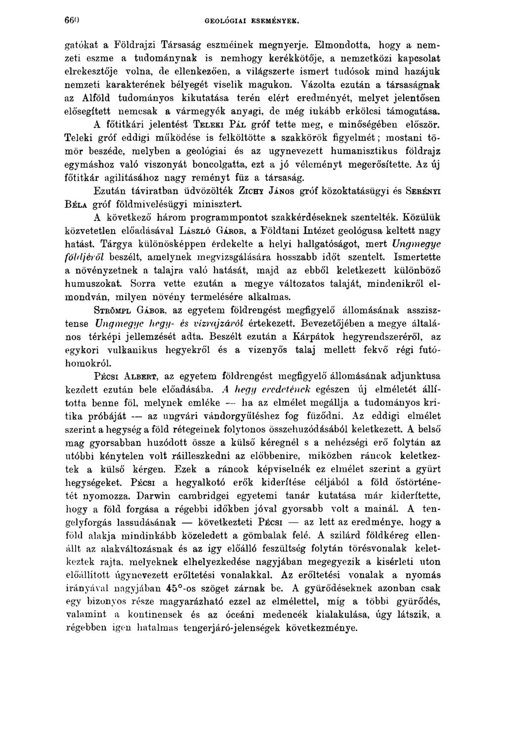 6 6 0 GEOLÓGIAI ESEMÉNYEK. gatókat a Földrajzi Társaság eszméinek megnyerje.