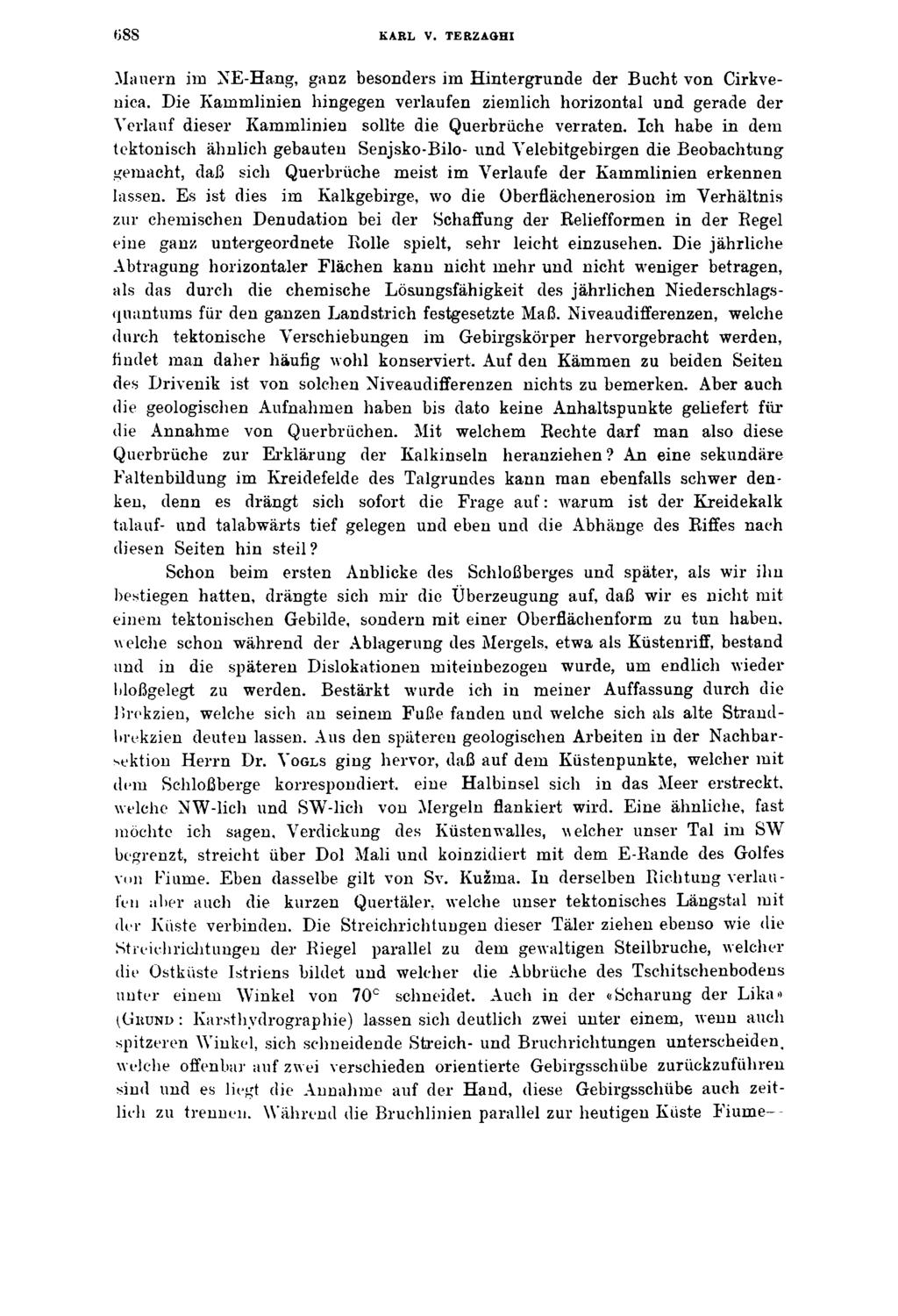 «8 8 KARL V. TERZAGHI Mauern im NE-Hang, ganz besonders im Hintergründe der Bucht von Cirkvenica.
