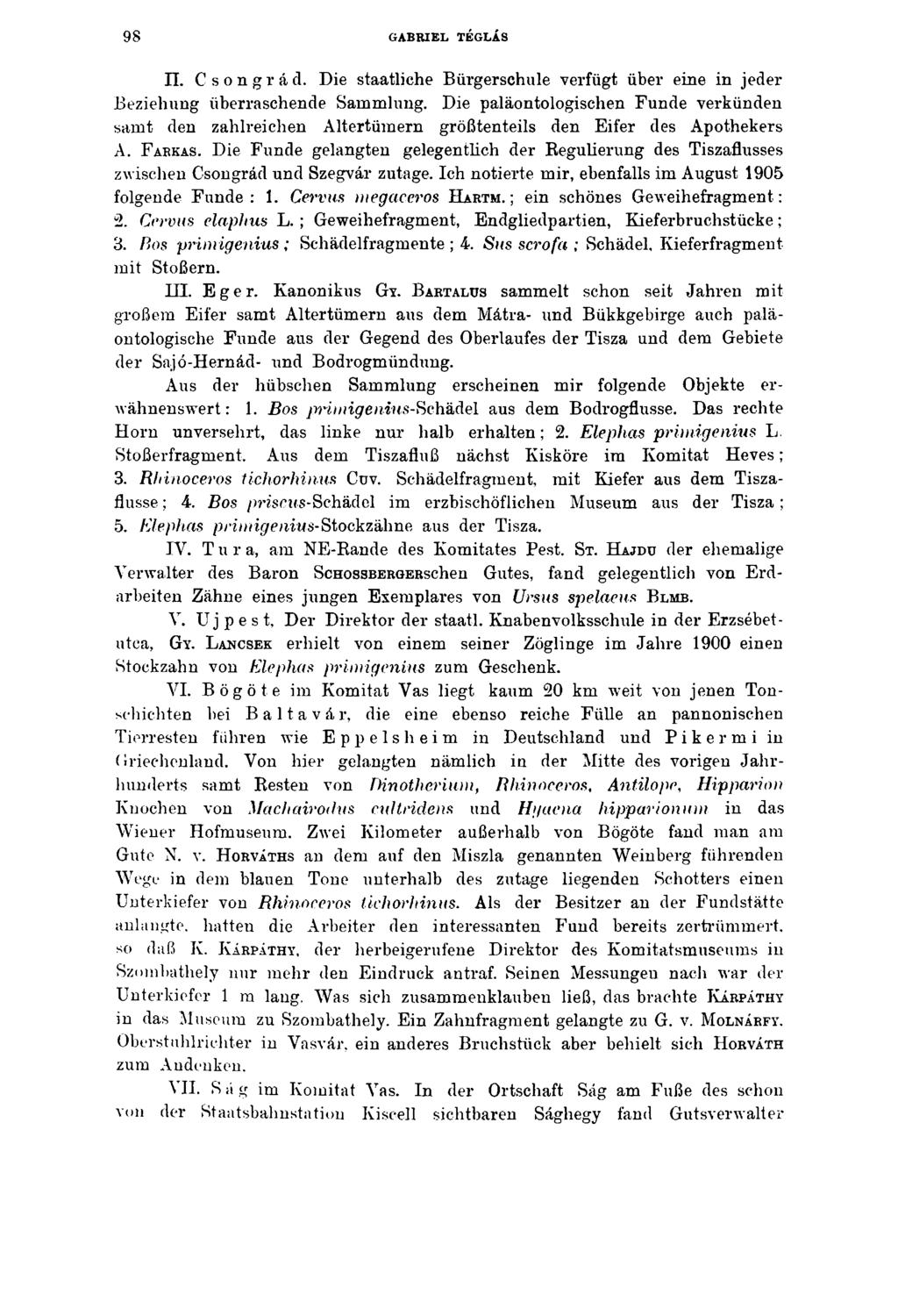 98 GABRIEL TÉGLÁS ü. Csöng rád. Die staatliche Bürgerschule verfügt über eine in jeder Beziehung überraschende Sammlung.