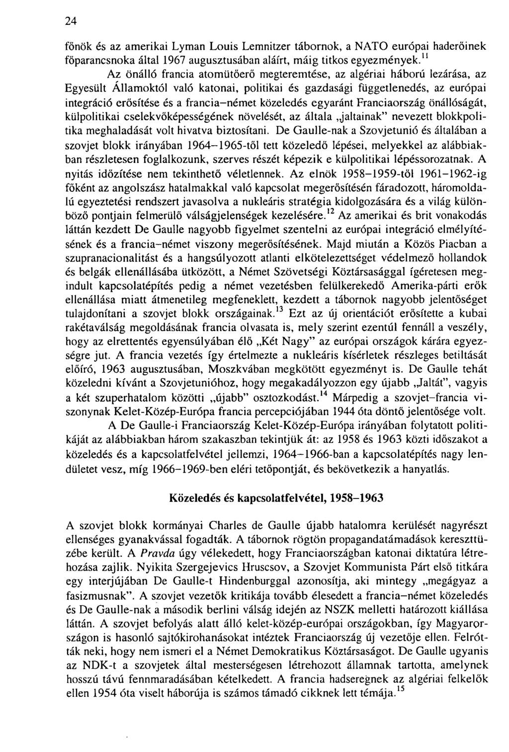 24 főnök és az amerikai Lyman Louis Lemnitzer tábornok, a NATO európai haderőinek főparancsnoka által 1967 augusztusában aláírt, máig titkos egyezmények.