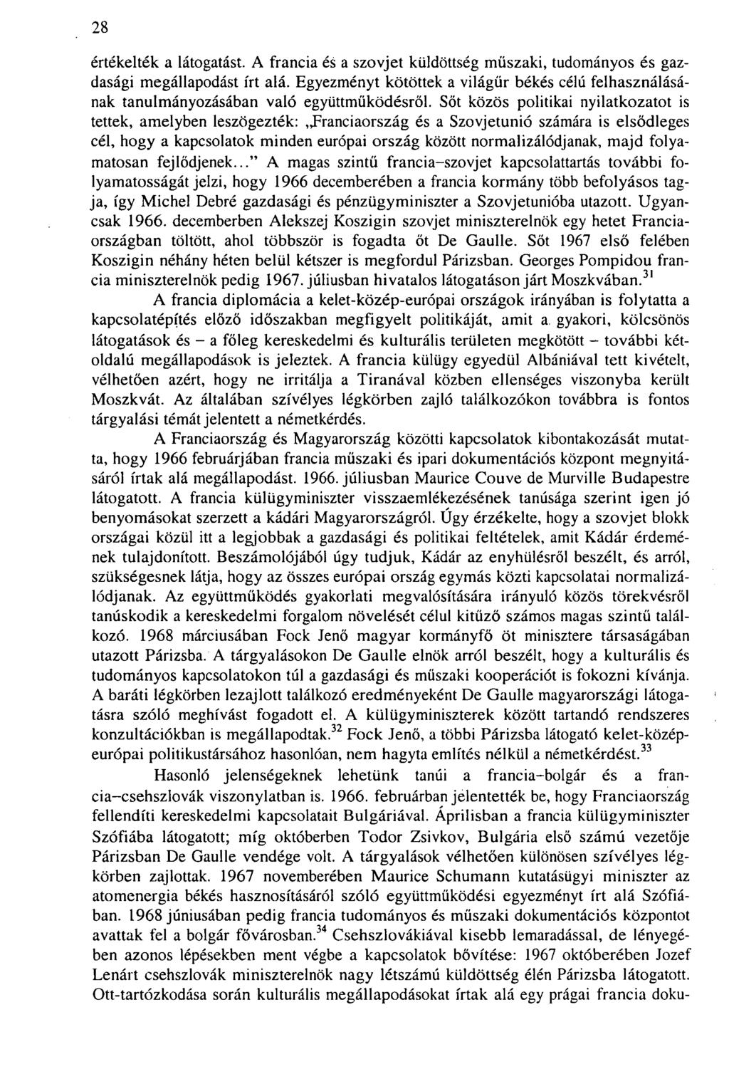 28 értékelték a látogatást. A francia éš a szovjet küldöttség műszaki, tudományos és gazdasági megállapodást írt alá.