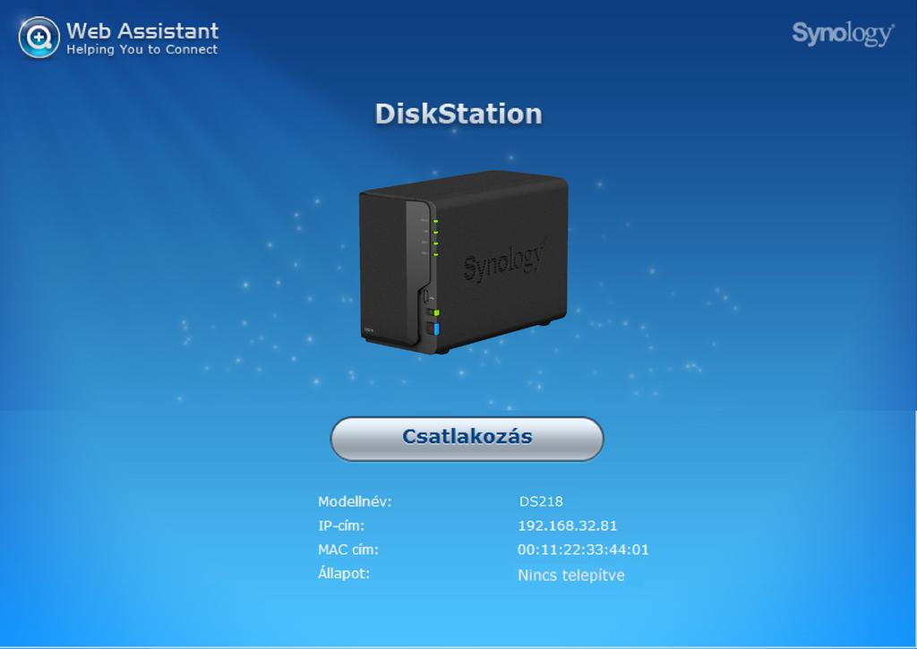 DSM telepítése a DiskStation eszközre 3Fejezet A hardvertelepítés befejezését követően telepítse a DiskStation Manager (DSM) alkalmazást a Synology böngészőalapú operációs rendszerét a DiskStation