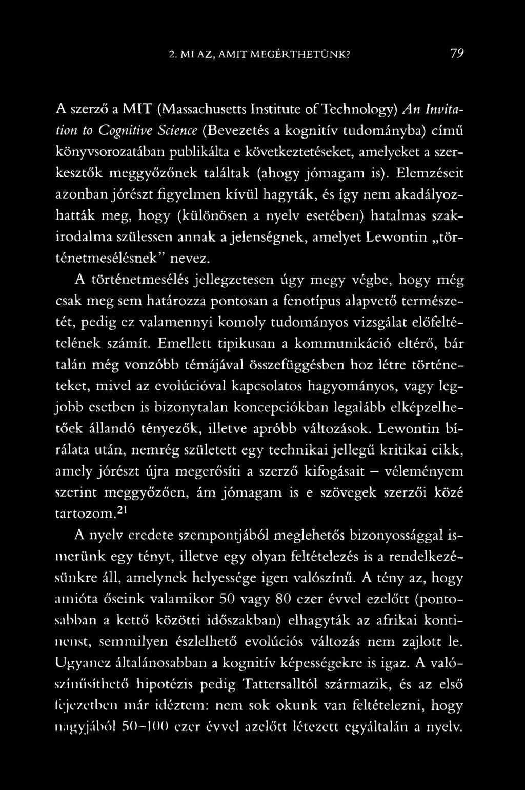 szerkesztők meggyőzőnek találtak (ahogy jómagam is).