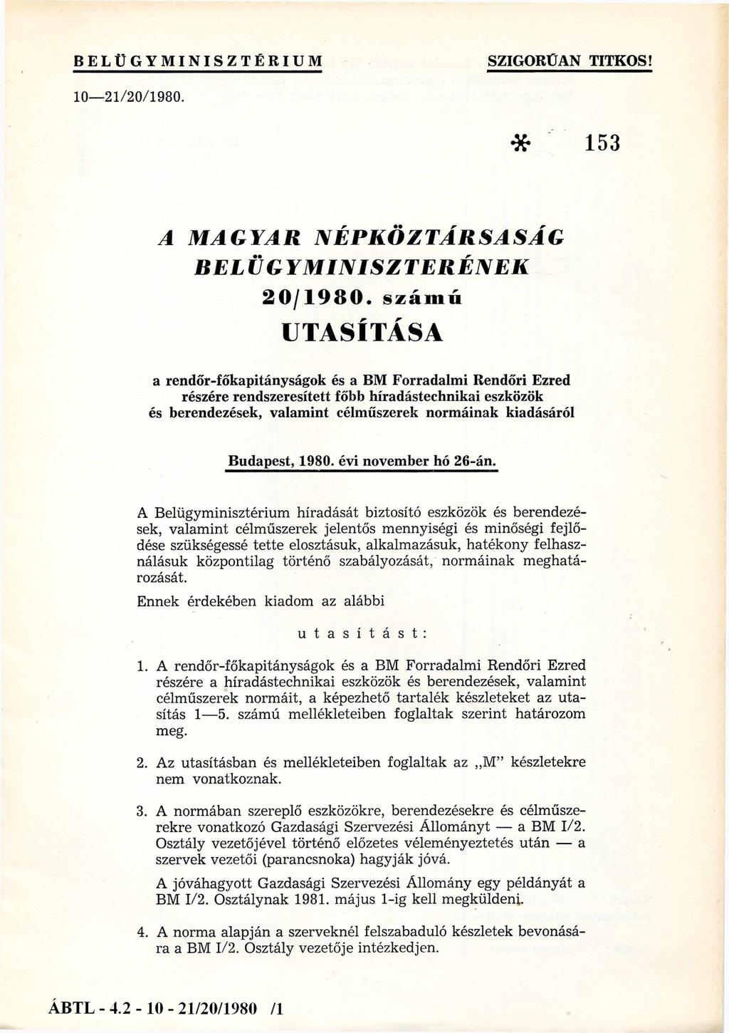 BELÜGYMINISZTÉRIUM SZIGORÚAN TITKOS! 10 21/20/1980. A MAGYAR NÉPKÖZTÁRSASÁG BELÜGYMINISZTERÉNEK 20/1980.