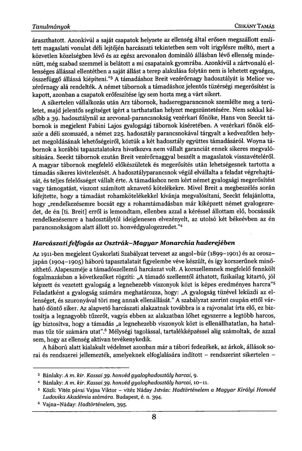 Tanulmányok CSIKÁNY TAMÁS áraszthatott.