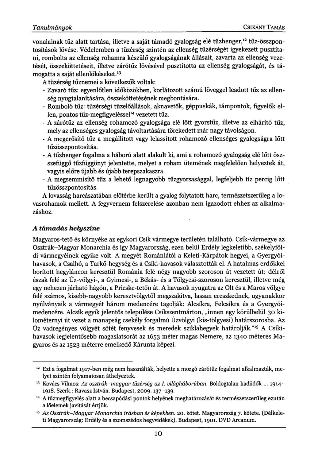 Tanulmányok CSIKÁNY TAMÁS vonalainak tűz alatt tartása, illetve a saját támadó gyalogság elé tűzhenger, 12 tűz-összpontosítások lövése.