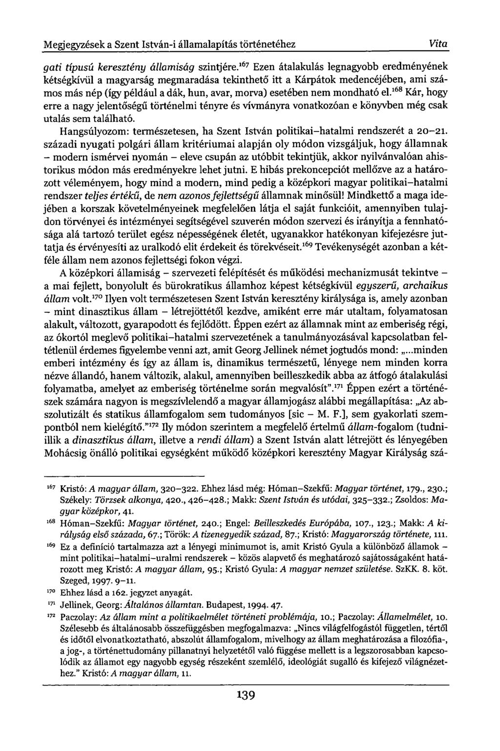 Megjegyzések a Szent István-i államalapítás történetéhez Vita gati típusú keresztény államiság szintjére.