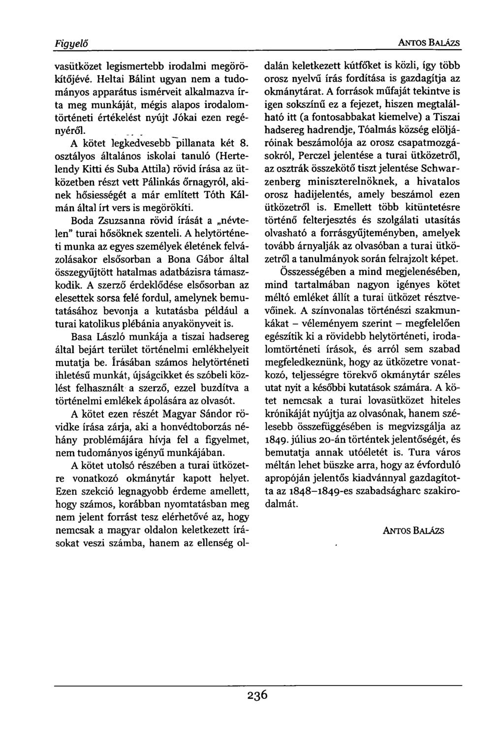 Figyelő vasütközet legismertebb irodalmi megörökítőjévé.