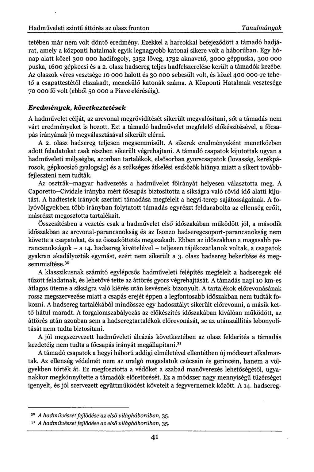 Hadműveleti szintű áttörés az olasz fronton Tanulmányok tetében már nem volt döntő eredmény.