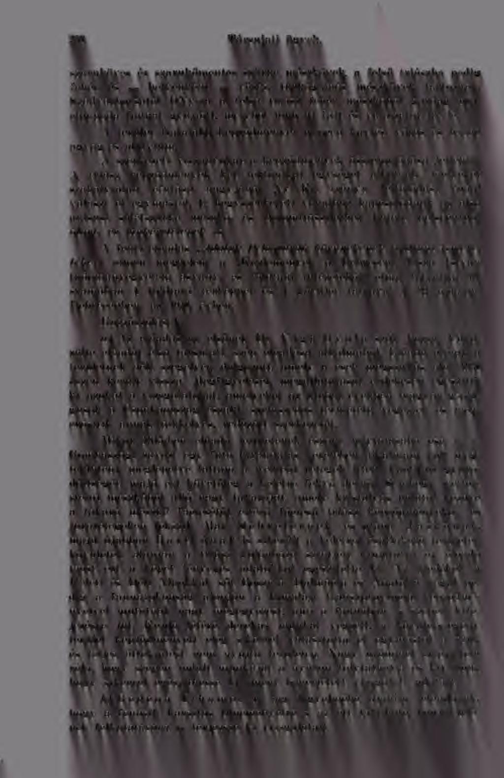 208 Társulati ügyek. szaruköves és szarukmentes szürke mészkövek, a fels triászba pedig fehér és helyenként vörös, tüzkögumós mészkövek tartoznak.