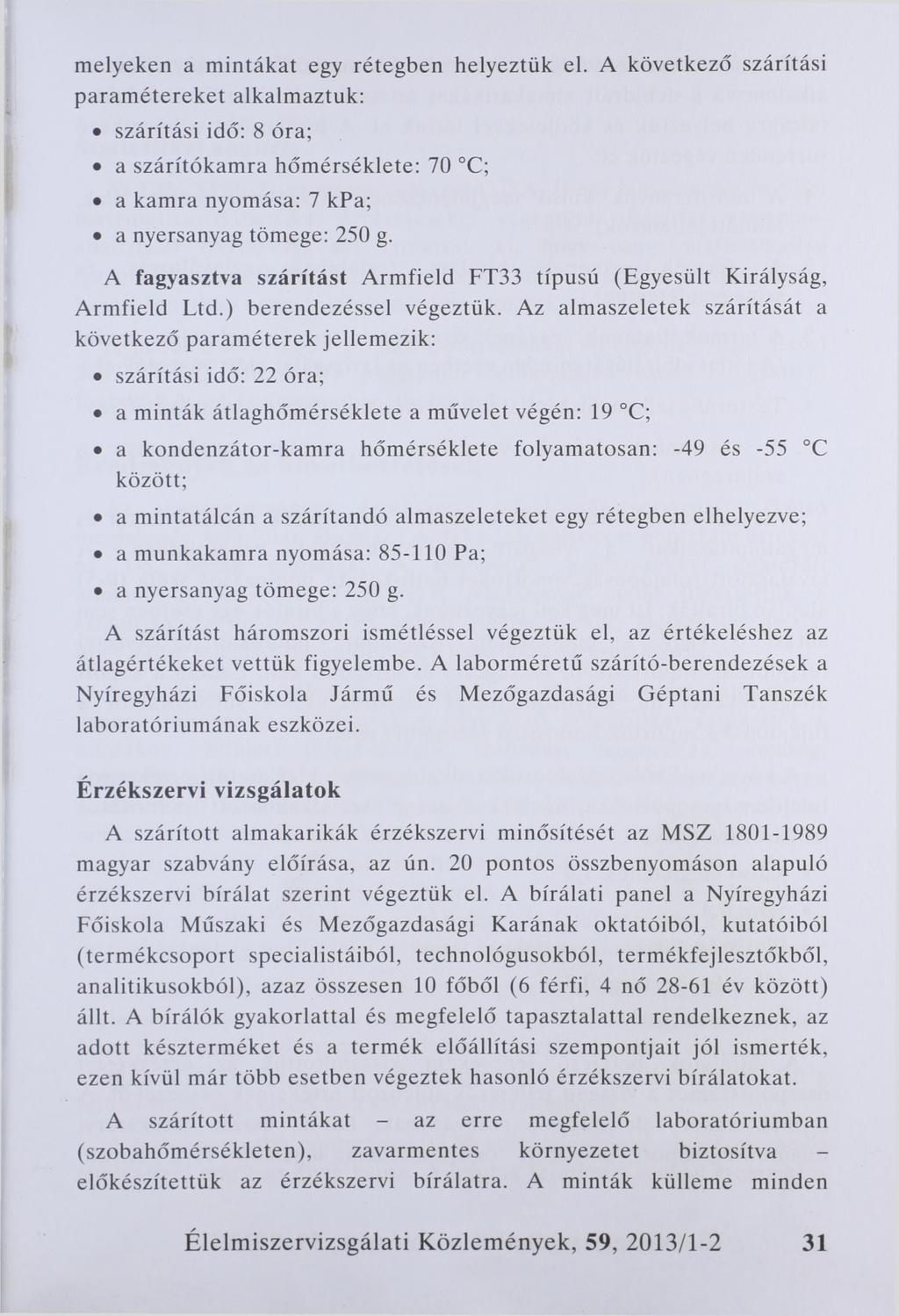 melyeken a mintákat egy rétegben helyeztük el.