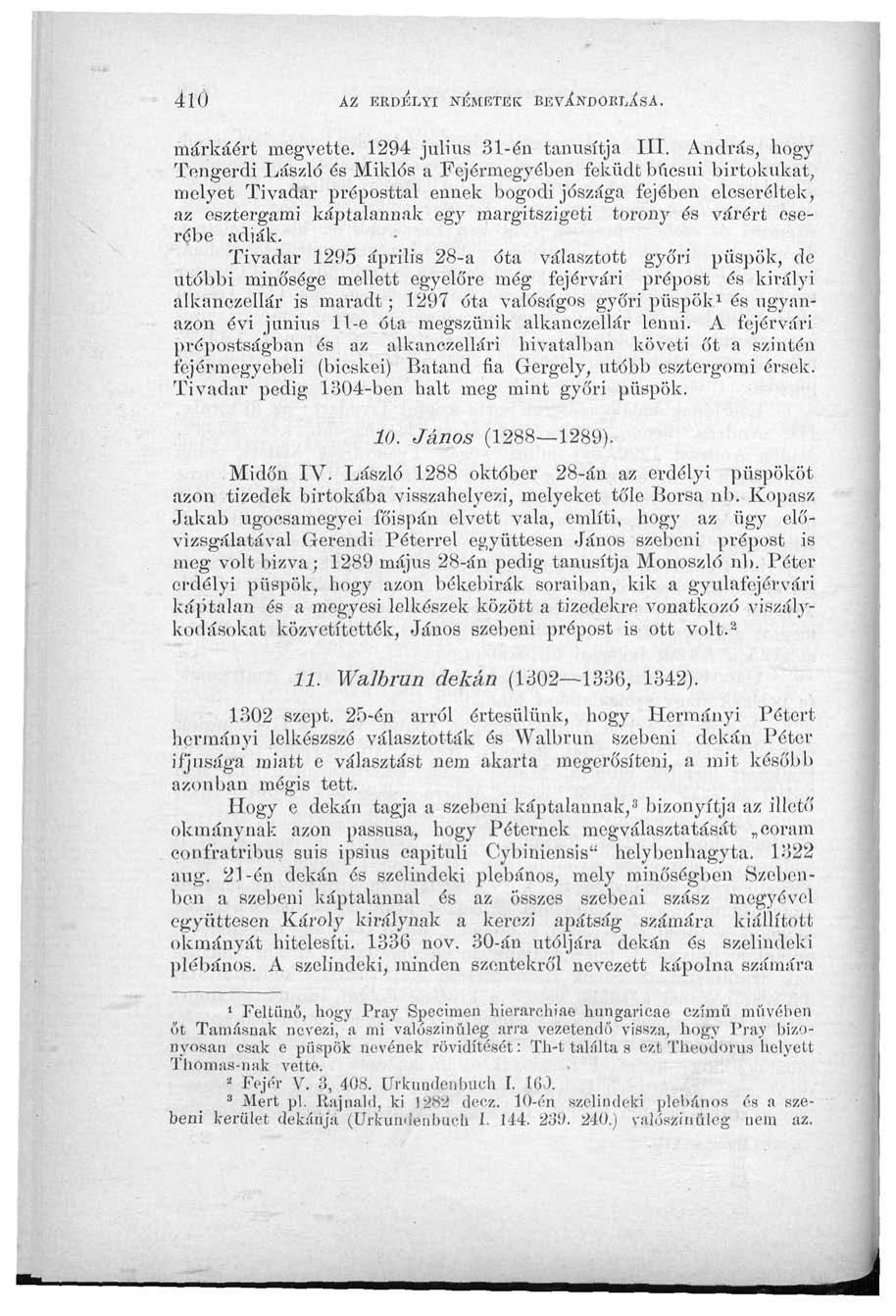 4lÓ AZ ERDÉLYI NÍMETfiS BEVINDOBTJSA. márkáért megvette. 1294 július 31-én tanúsítja III.