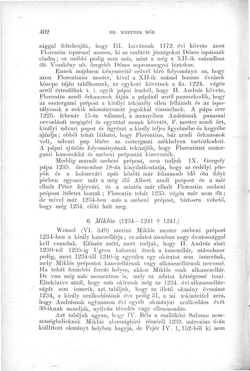 402 DE. WERTNER MÓB sággal feltehetjük, hogy III. Istvánnak 1172.