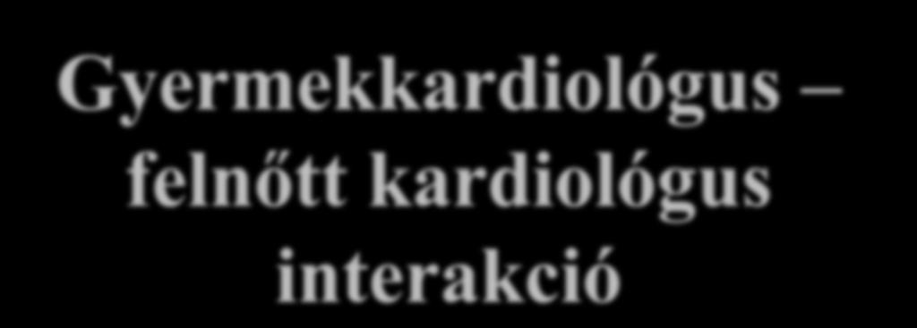 Szemléletváltozás a gyermekkardiológiában