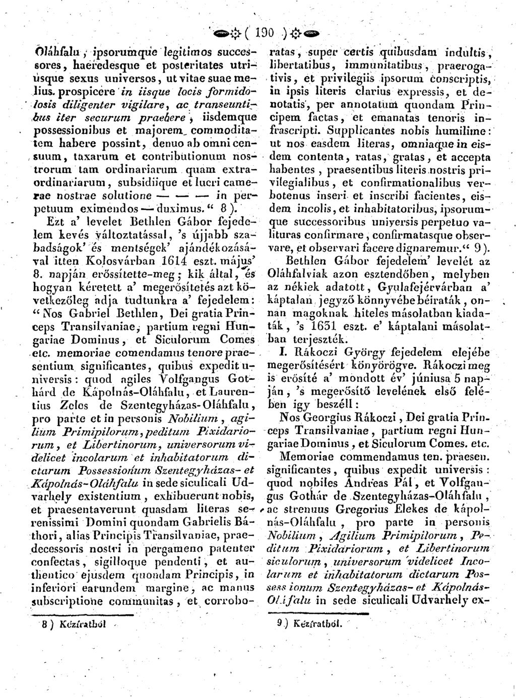 i X 1 9 0 )'& ÖJáhfalu, ipsorumqúe legitimos successores, haéfedesque et posteritates u triusque sexus universos, ut vitae suae m e- lius.