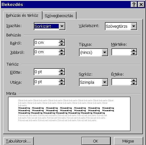 Word 97 : www.pszfsalgo.hu, : radigyorgy@gmail.com, : 30/644-5111 c) Térköz A térköz a bekezdés elıtti és / vagy utáni távolságot határozza meg.