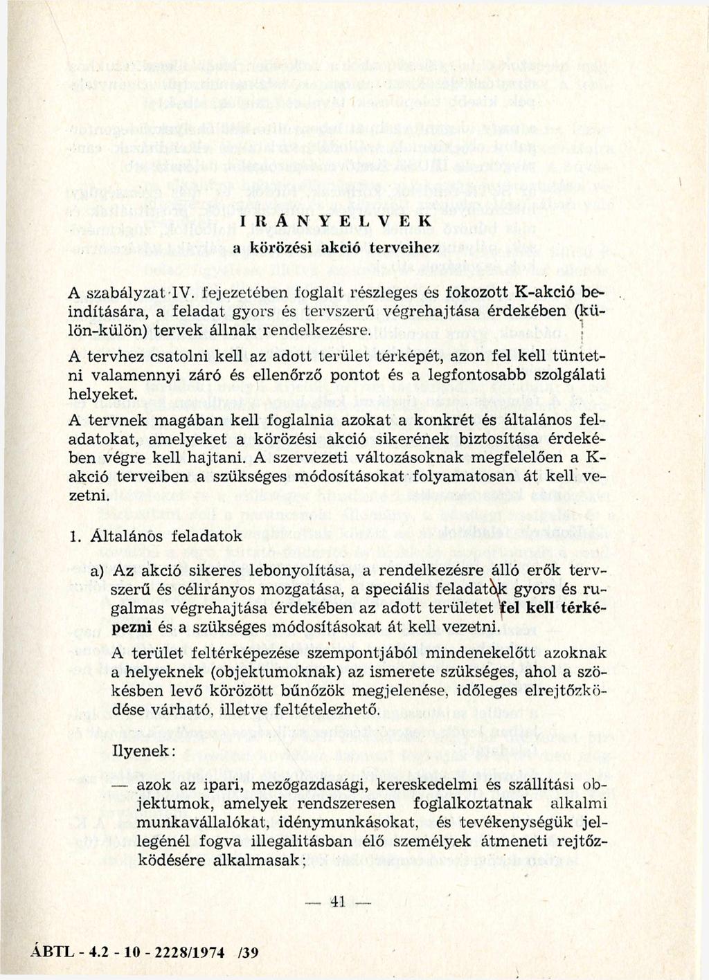 IRÁNYELVEK a körözési akció terveihez A szabályzat IV.