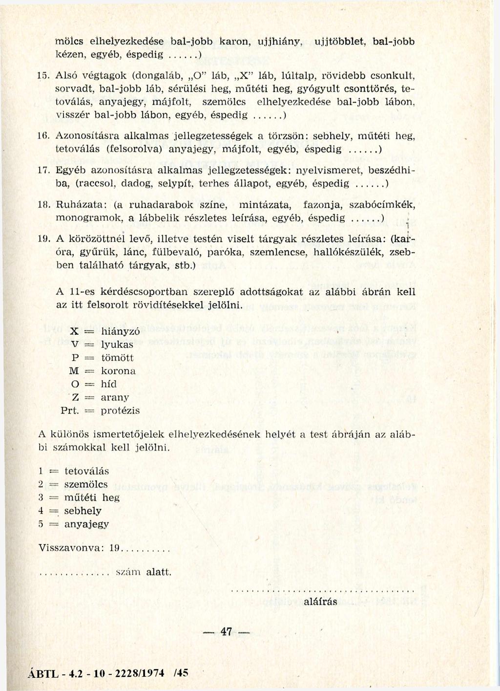 m öics elhelyezkedése b al-jo b b karon, u jjh iány, kézen, egyéb, é s p e d ig...) u jjtö b b let, b al-jo b b 15.