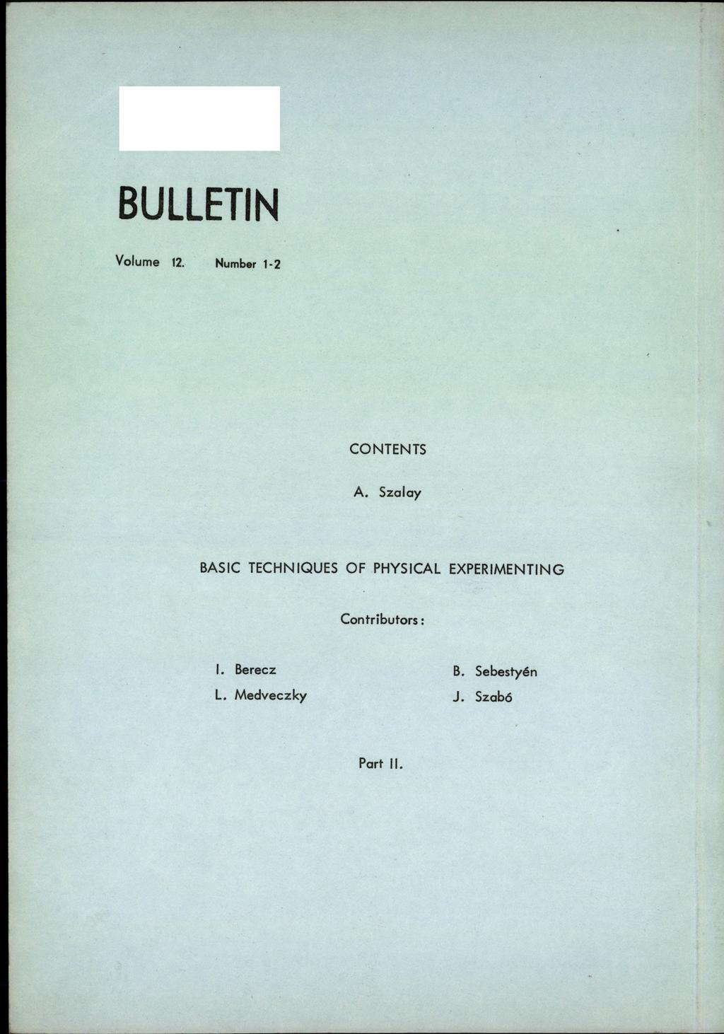 BULLETIN V o lu m e 12. Number 1-2 C O N T E N T S A.