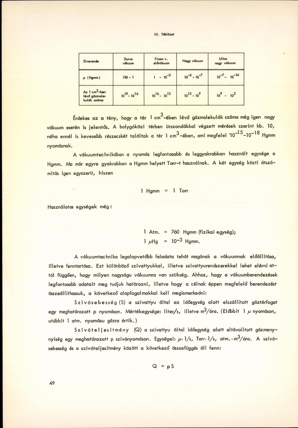 III. Táblázat Elnevezés Durva vákuum Finom V.