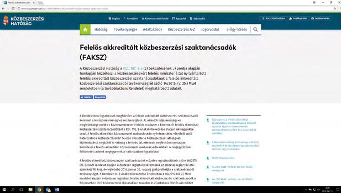 A Kbt. 187. (2) bekezdés a) pont ab) alpontja alapján a Hatóság vezeti a minősített ajánlattevők hivatalos jegyzékét, továbbá a Kbt. 187. (2) bekezdésének r) pontja szerint meghatározza a minősítési szempontokat és azok igazolási módjait.