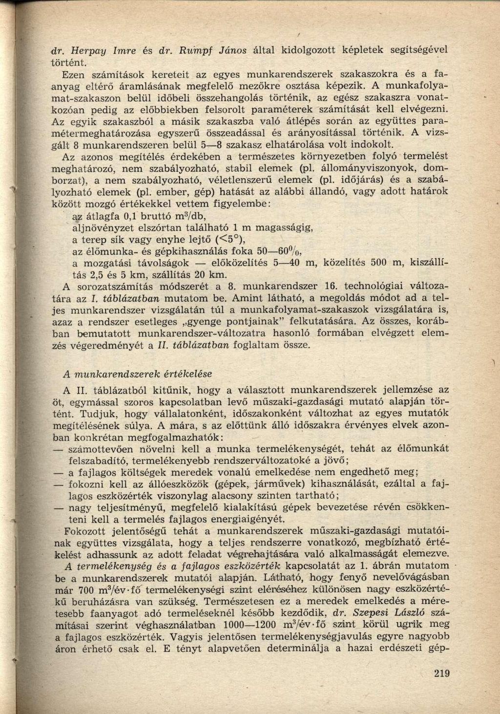 dr. Herpay Imre és dr. Rumpf János által kidolgozott képletek segítségével történt.
