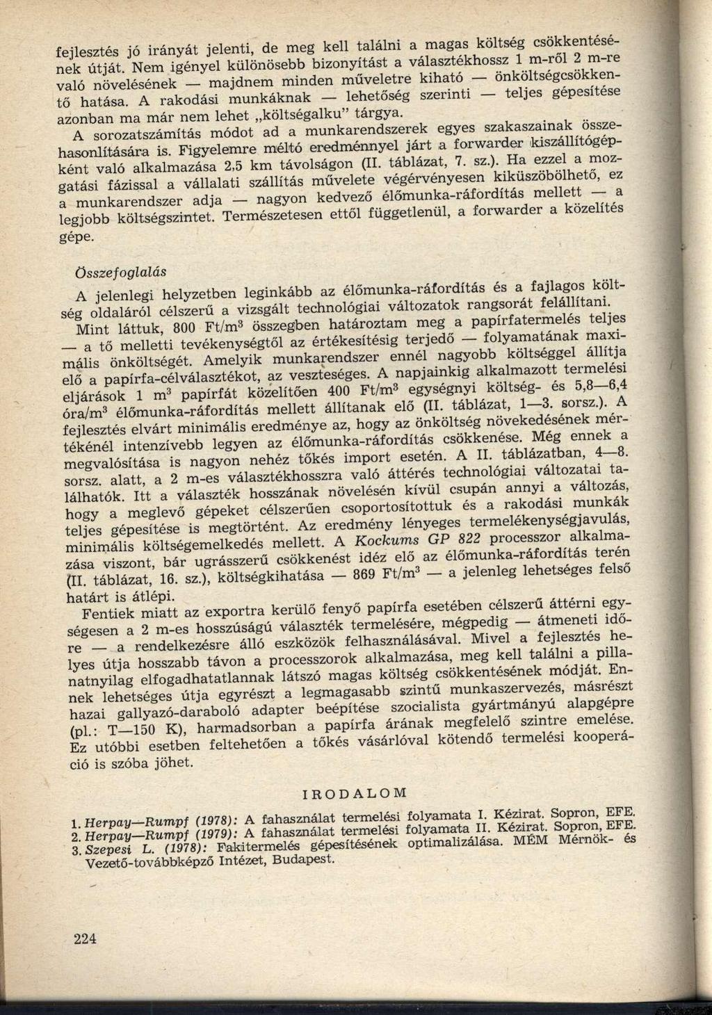 fejlesztés jó irányát jelenti, de meg kell találni a magas költség csökkentésének útját.