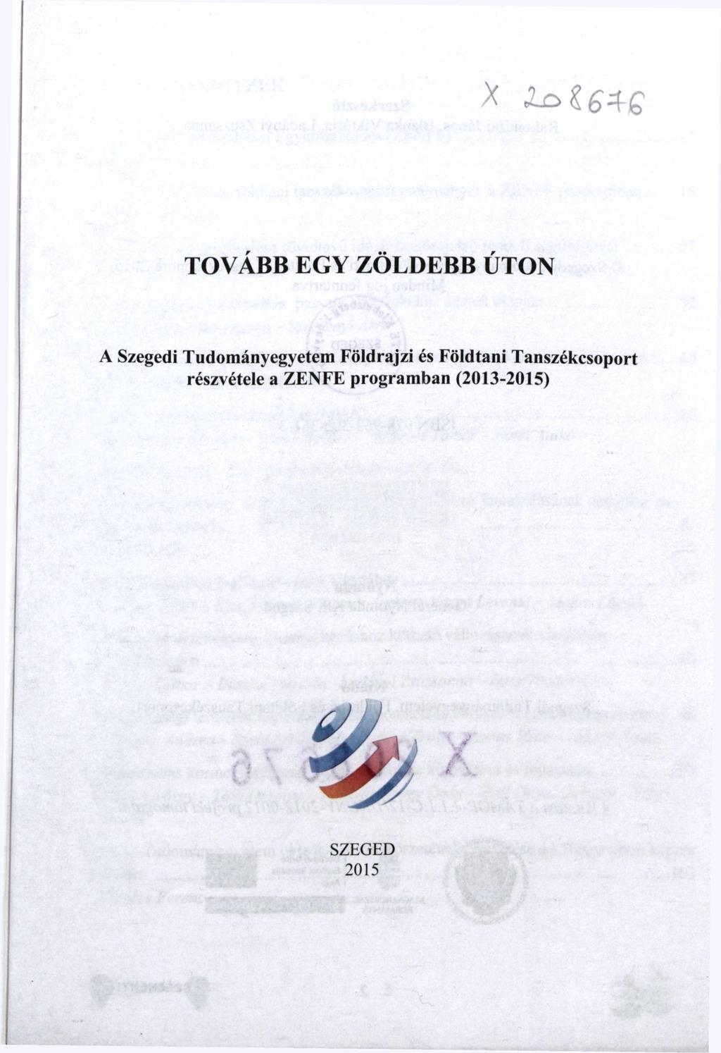 TOVÁBB EGY ZÖLDEBB ÚTON A Szegedi Tudományegyetem Földrajzi és