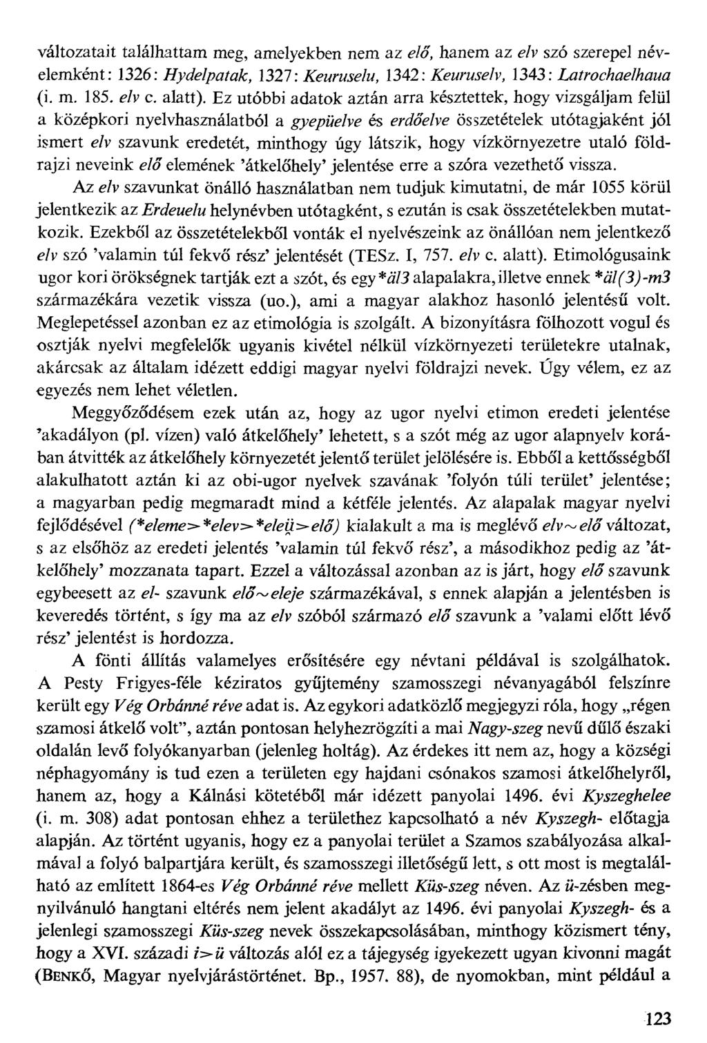 változatait találhattam meg, amelyekben nem az g/ő, hanem az g/y szó szerepel névelemként: 1326: #)%&/pafa&, 1327: AewM/Ww, 1342: AewnWy, 1343: TLafmcAaf/Aawa (i. m. 185. e/y c. alatt).