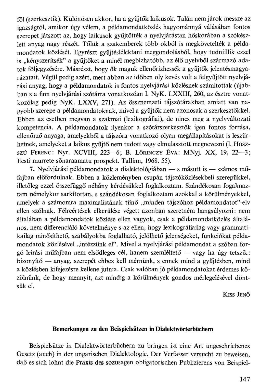 föl (szerkesztik). Különösen akkor, ha a gyűjtők laikusok.