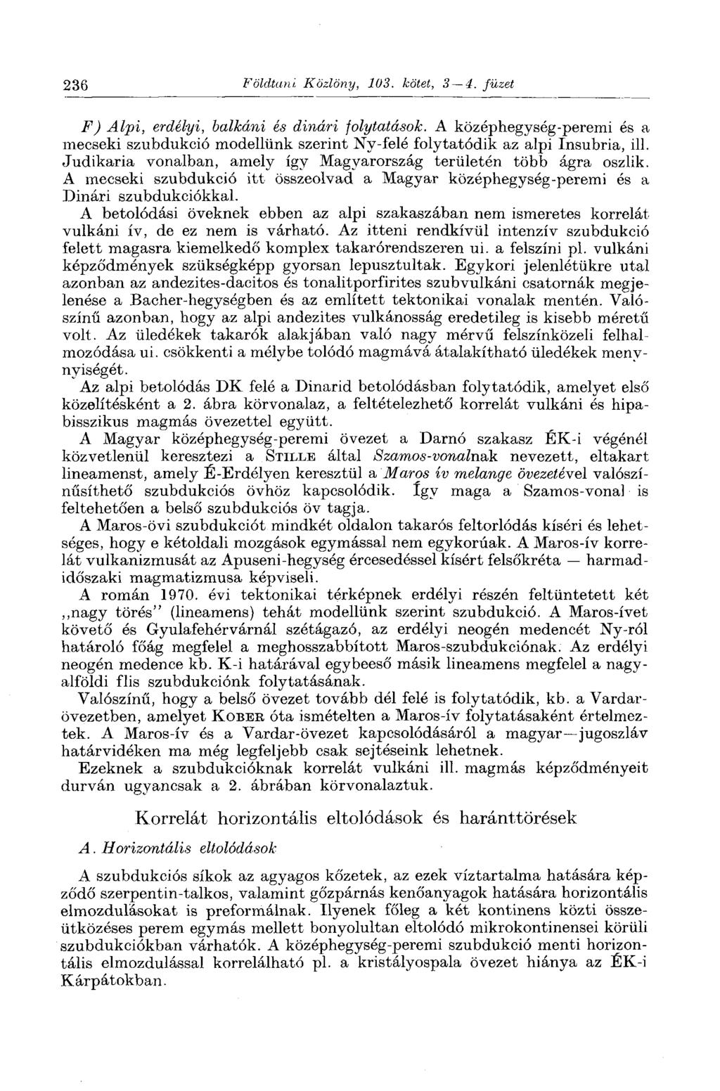 236 Földtani. Közlöny, 103. kötet, 3 4. füzet F) Alpi, erdélyi, balkáni és dinári folytatások.