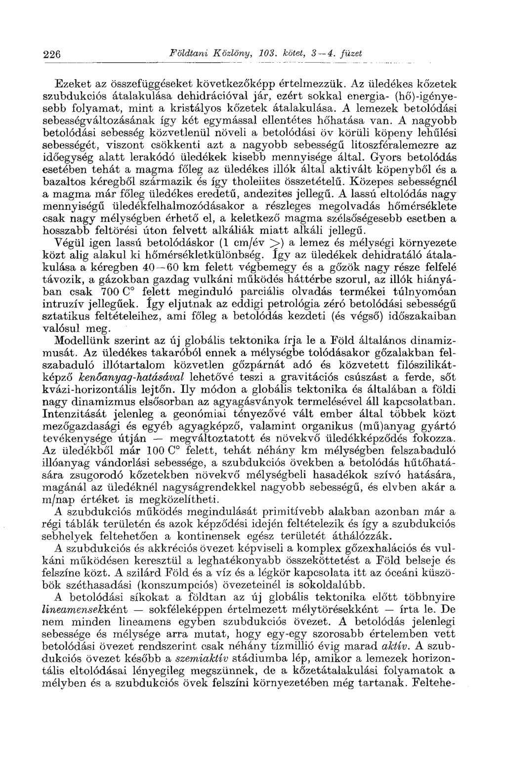 226 Földtani Közlöny, 103. kötet, 3 4. füzet Ezeket az összefüggéseket következőképp értelmezzük.