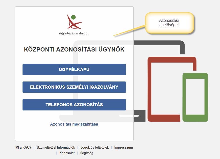 vonatkozó információk vagy ügyindítás azonosítás nélkül nem lehetséges.