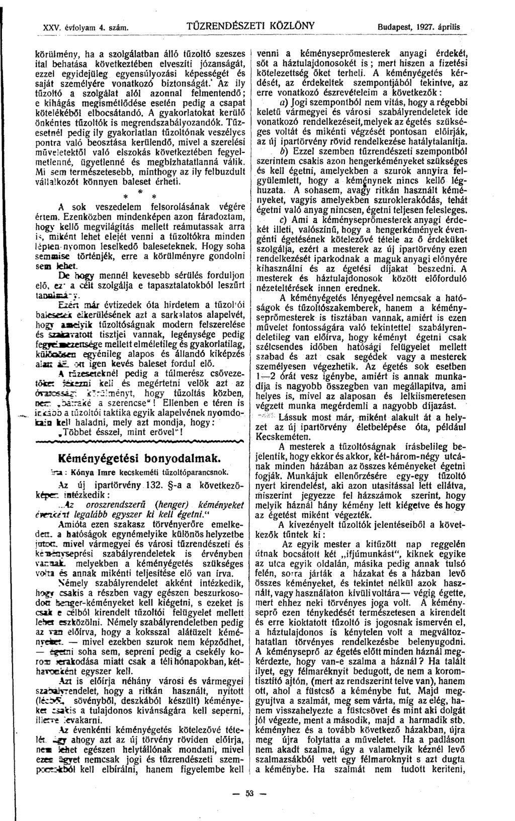 XXV. évfolyam. 4. szám. TŰZRENDÉSZETI KÖZLÖNY Budapest, 1927.