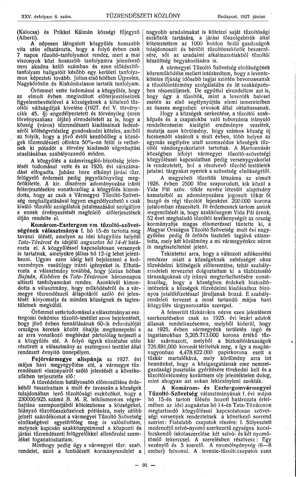 XXV. évfolyam 6. szám. TÜZRENDÉSZETIKÖZLÖNY Budapest, 1927. június (Kalocsa) és Prikkel Kálmán községi főjegyző I (Alberti).