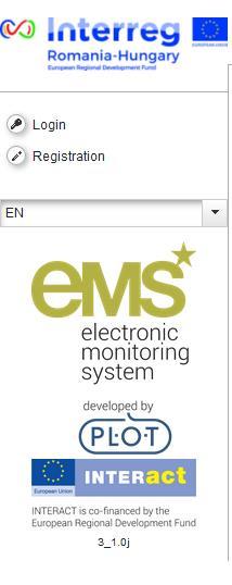 ems (elektronikus monitoring rendszer) Az EB rendeletek követelményeinek teljesítése érdekében, az Interreg V-A Románia-Magyarország Program az ems-t alkalmazza mint elektronikus pályázati és