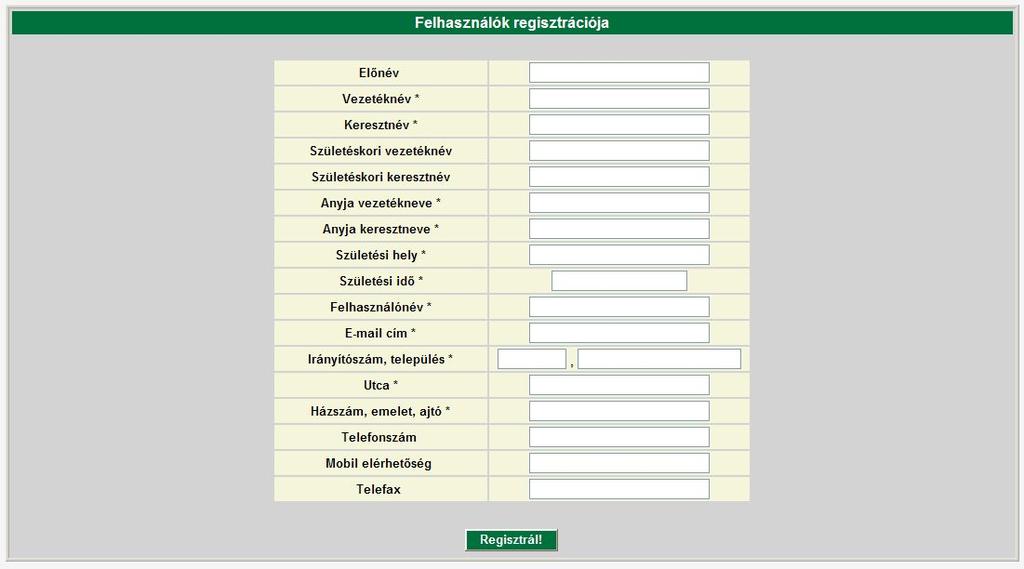 A *-gal megjelölt adatok kitöltése kötelező, mivel azok szükségesek az Ügyfélkapus azonosításhoz, illetve a pályázóval történő kapcsolattartáshoz!