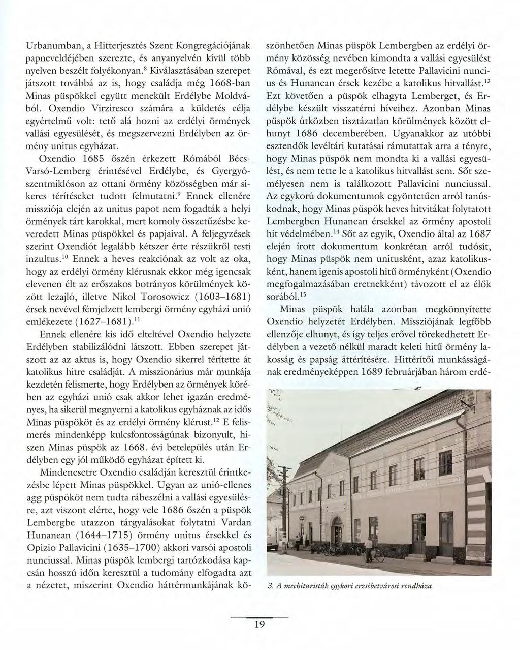 Urbanumban, a Hitterjesztés Szent Kongregációjának papneveldéjében szerezte, és anyanyelvén kívűl több nyelven beszélt folyékonyan.